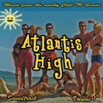 Atlantis High Soundtrack Vol 1